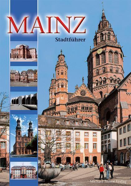 Cover: 9783937251318 | Mainz | Dom- und Stadtführer | Michael Imhof (u. a.) | Taschenbuch