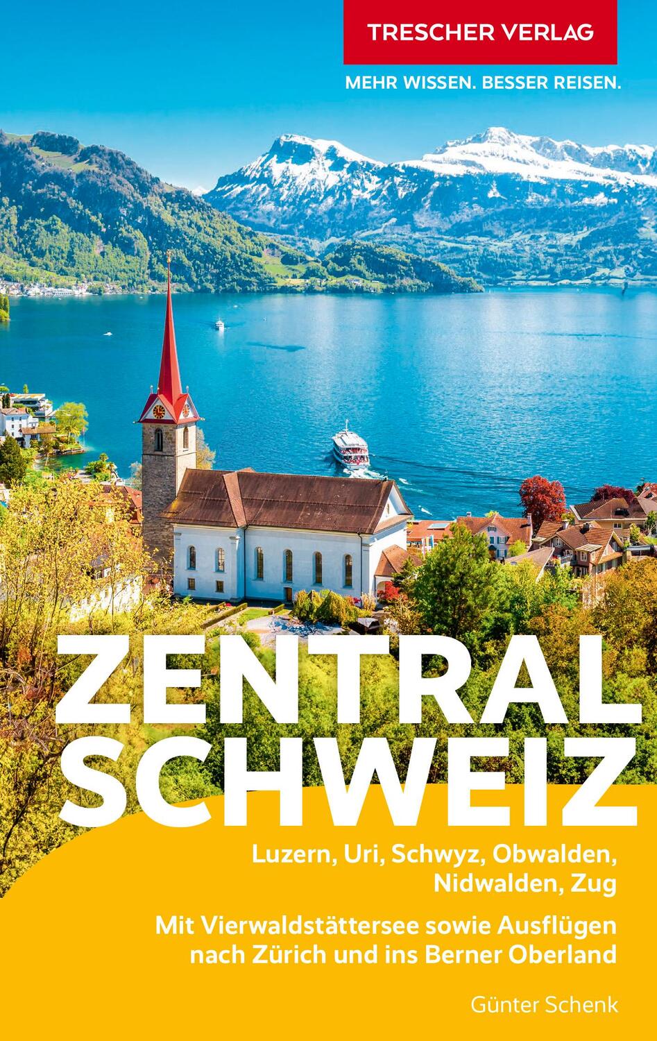 Cover: 9783897946569 | TRESCHER Reiseführer Zentralschweiz | Günter Schenk | Taschenbuch