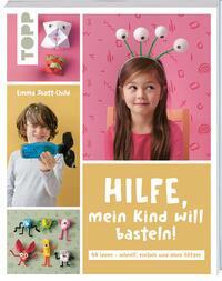 Cover: 9783735891150 | Hilfe, mein Kind will basteln! | Emma Scott-Child | Taschenbuch | 2023