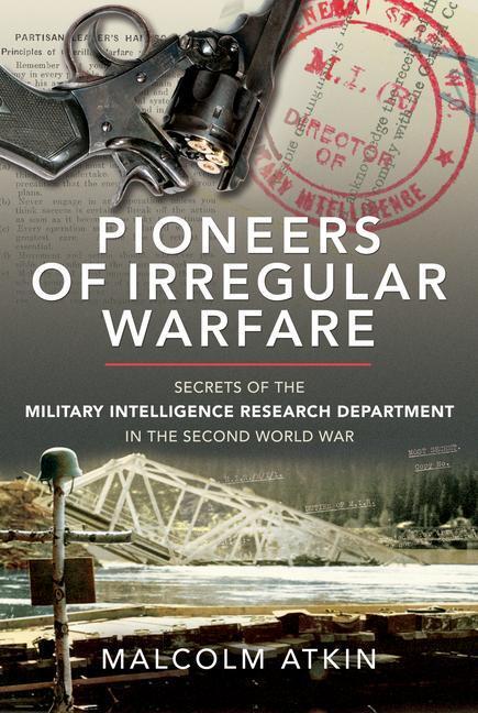 Cover: 9781526766007 | Pioneers of Irregular Warfare | Malcolm Atkin | Buch | Gebunden | 2021