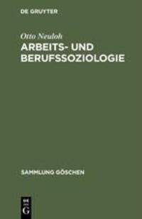 Cover: 9783110038927 | Arbeits- und Berufssoziologie | Otto Neuloh | Buch | Sammlung Göschen