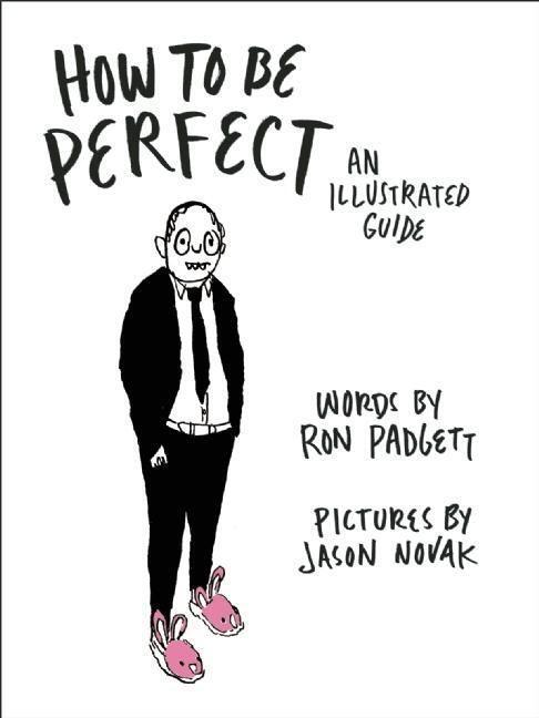 Cover: 9781566894555 | How to Be Perfect: An Illustrated Guide | Ron Padgett | Buch | 2016
