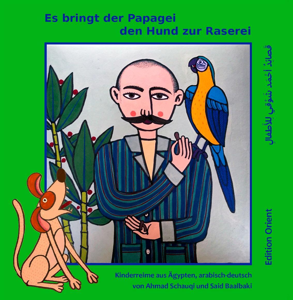 Cover: 9783945506301 | Es bringt der Papagei den Hund zur Raserei | Arabisch-Deutsch | Buch