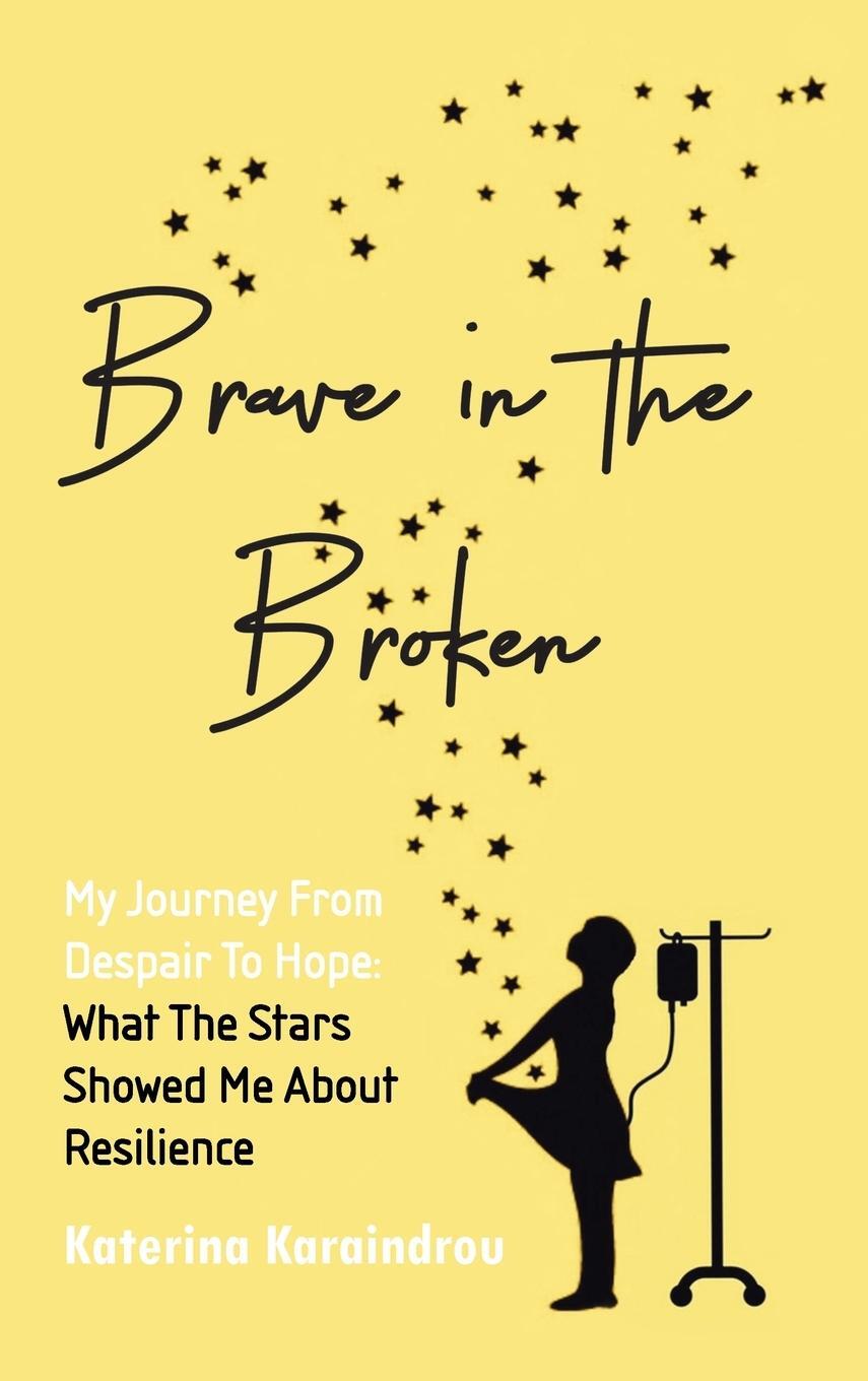 Cover: 9781664227378 | Brave in the Broken | Katerina Karaindrou | Buch | Englisch | 2021