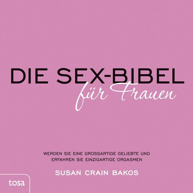 Cover: 9783863137052 | Die Sexbibel für Frauen | Susan Crain Bakes | Taschenbuch | Deutsch