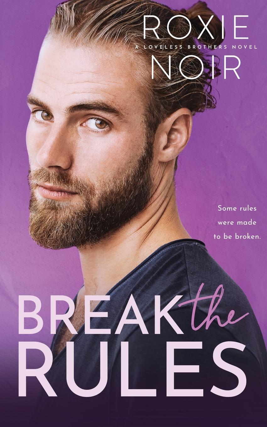 Cover: 9781735216034 | Break the Rules | A Brother's Best Friend Romance | Roxie Noir | Buch