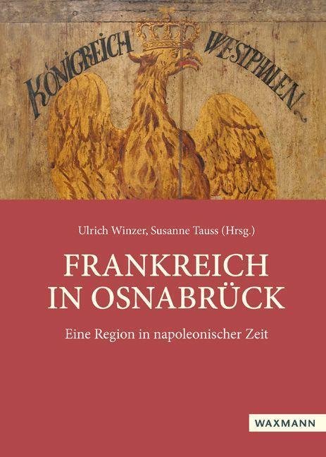 Cover: 9783830947677 | Frankreich in Osnabrück | Eine Region in napoleonischer Zeit | Buch