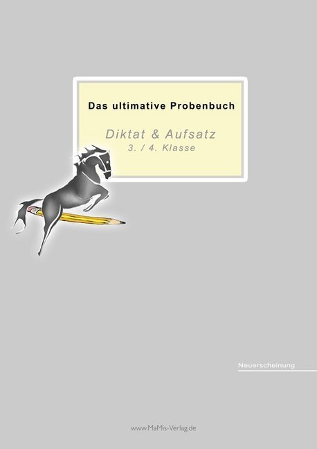 Cover: 9783942516181 | Das ultimative Probenbuch Diktat & Aufsatz 3./4. Klasse | Reichel