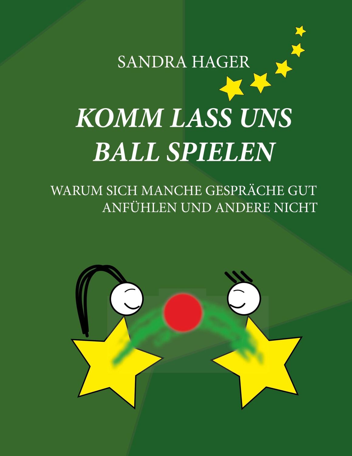 Cover: 9783751916233 | Komm lass uns Ball spielen | Sandra Hager | Taschenbuch | Paperback