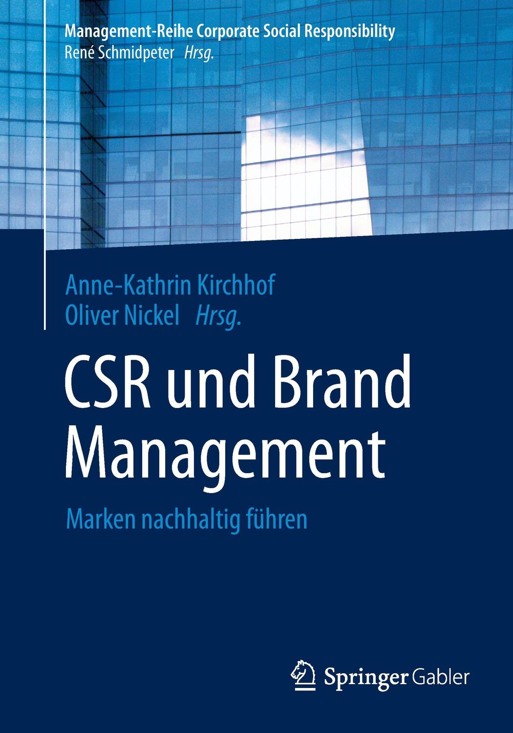 Cover: 9783642551871 | CSR und Brand Management | Marken nachhaltig führen | Nickel (u. a.)