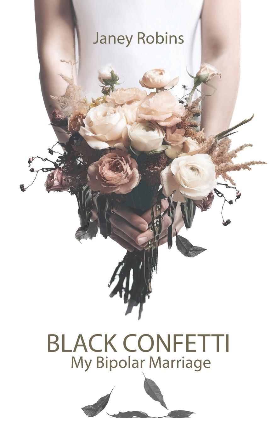 Cover: 9781916981454 | Black Confetti | My Bipolar Marriage | Janey Robins | Taschenbuch