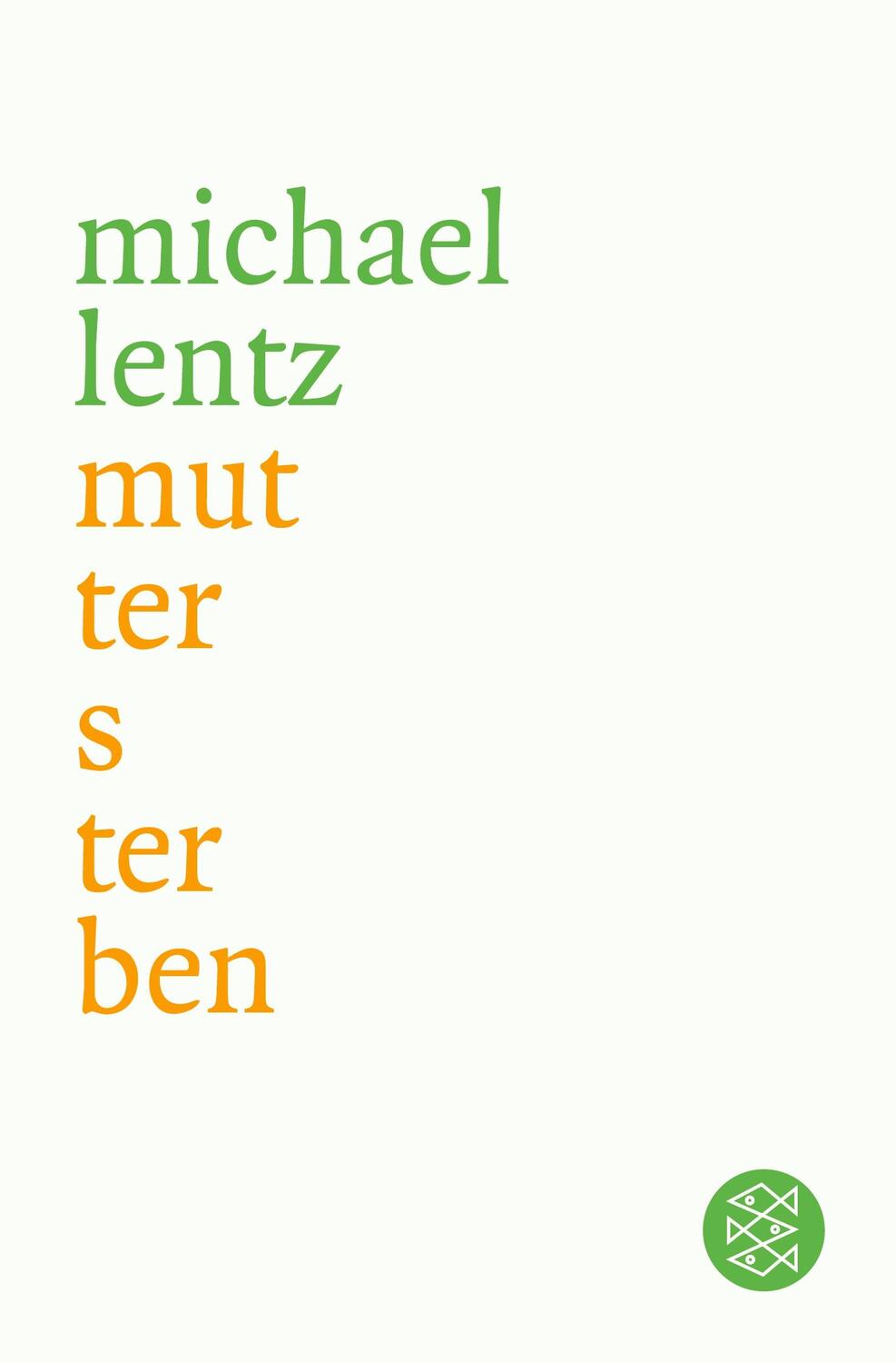 Cover: 9783596155491 | Muttersterben | Prosa | Michael Lentz | Taschenbuch | Paperback | 2004