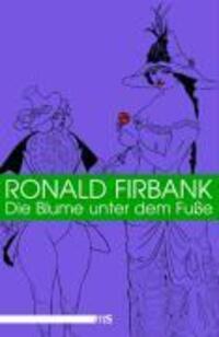 Cover: 9783939542209 | Die Blume unter dem Fuße | Ronald Firbank | Buch | 184 S. | Deutsch