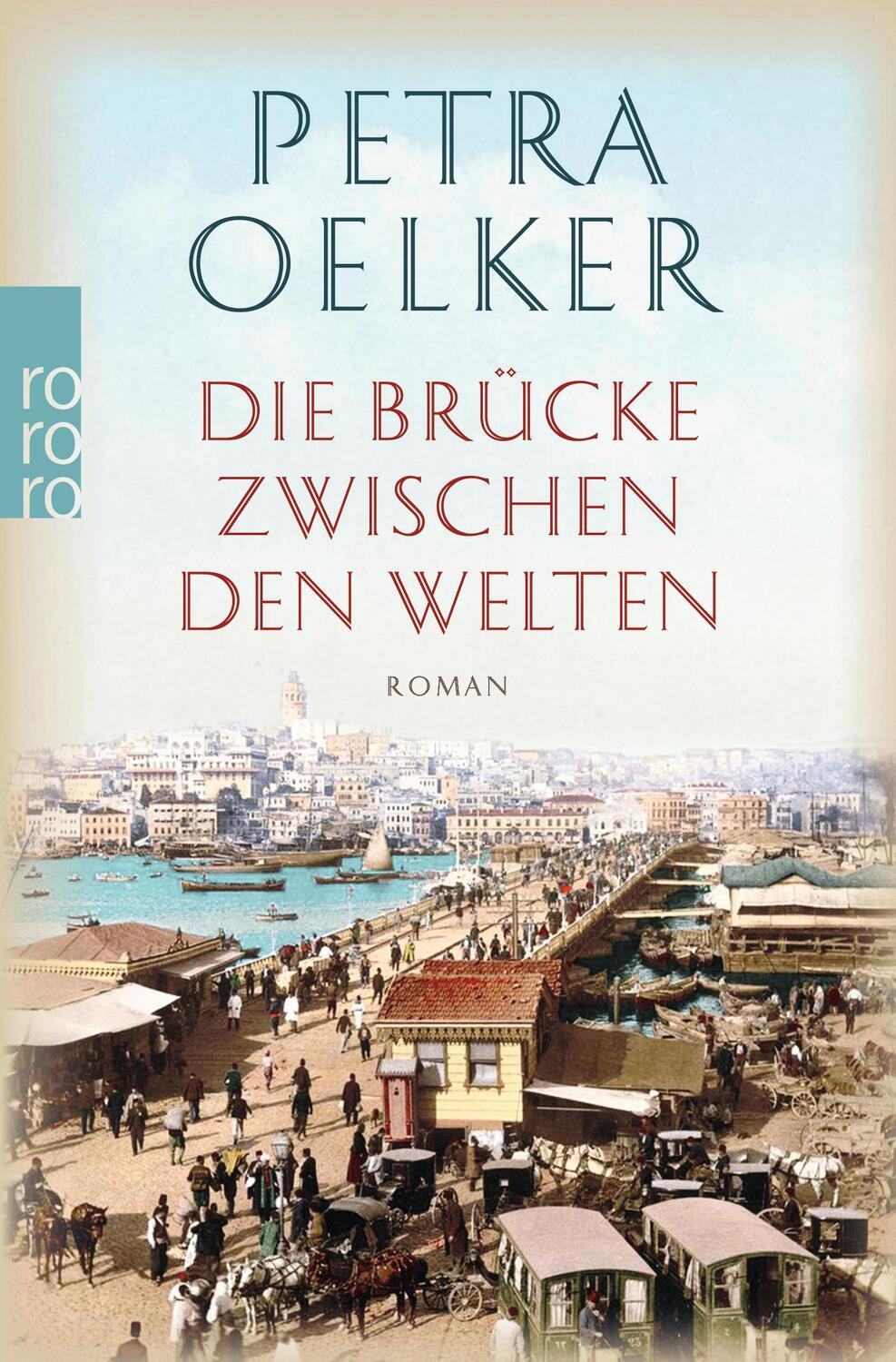 Cover: 9783499274688 | Die Brücke zwischen den Welten | Petra Oelker | Taschenbuch | Deutsch