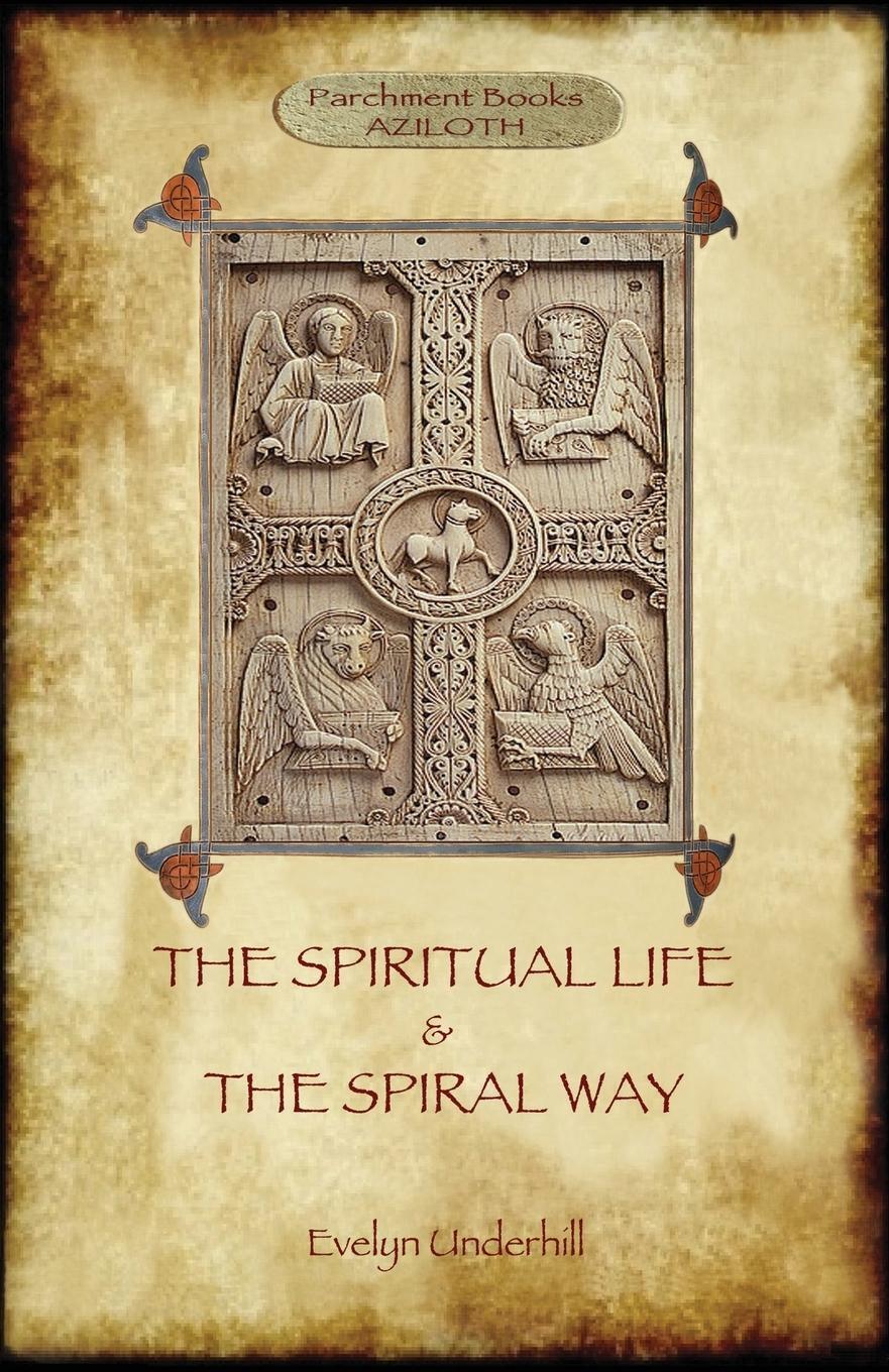 Cover: 9781911405177 | 'The Spiritual Life' and 'The Spiral Way' | Evelyn Underhill | Buch