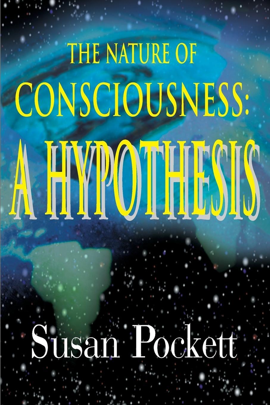 Cover: 9780595122158 | The Nature of Consciousness | A Hypothesis | Susan Pockett | Buch