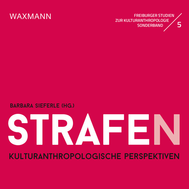 Cover: 9783830944164 | Strafe(n). Kulturanthropologische Perspektiven | Barbara Sieferle