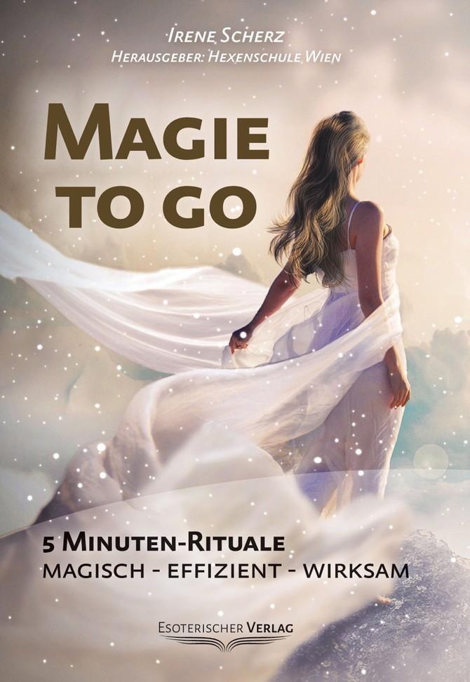 Cover: 9783932928581 | Magie to go | 5 Minuten-Rituale. Magisch - effizient - wirksam | Buch