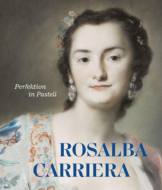 Cover: 9783954987573 | Rosalba Carriera | Perfektion in Pastell | Roland Enke (u. a.) | Buch