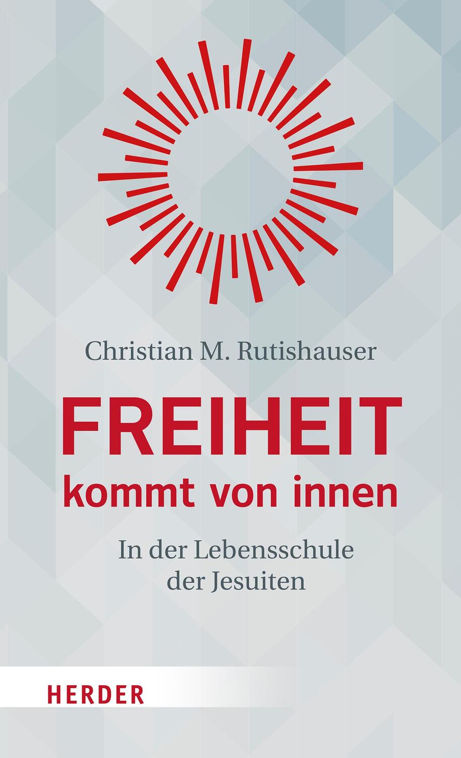 Cover: 9783451390913 | Freiheit kommt von innen | In der Lebensschule der Jesuiten | Buch