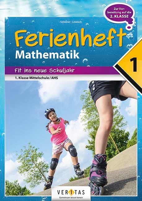 Cover: 9783710108839 | Mathematik Ferienhefte - AHS / NMS: Nach der 1. Klasse - Fit ins...