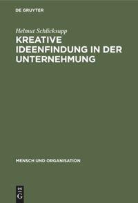 Cover: 9783110068092 | Kreative Ideenfindung in der Unternehmung | Methoden und Modelle