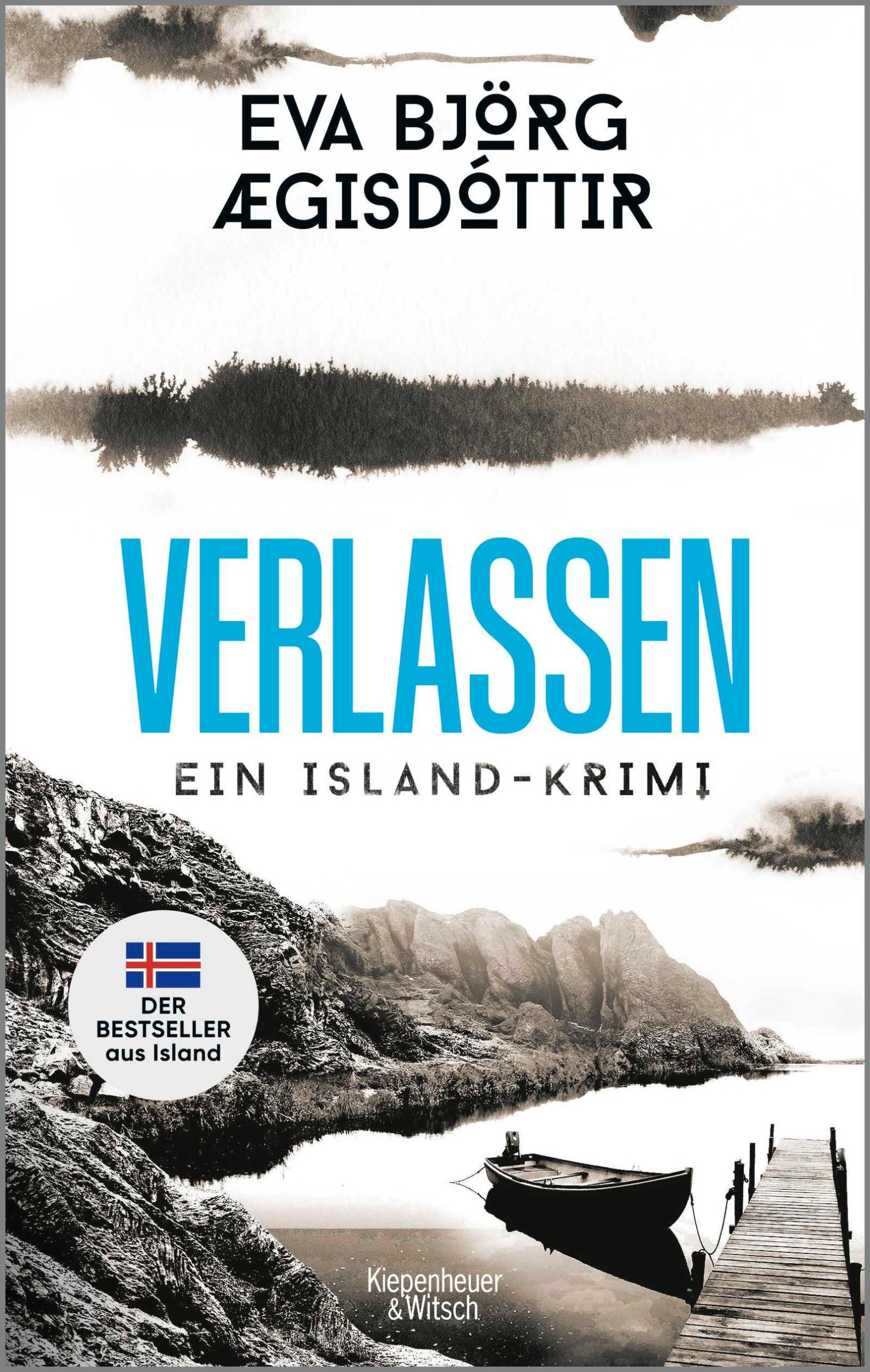 Cover: 9783462006926 | Verlassen | Ein Island-Krimi | Eva Björg Ægisdóttir | Taschenbuch