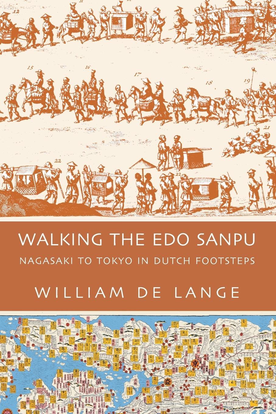 Cover: 9789492722454 | Walking the Edo Sanpu | Nagasaki to Tokyo in Dutch Footsteps | Lange