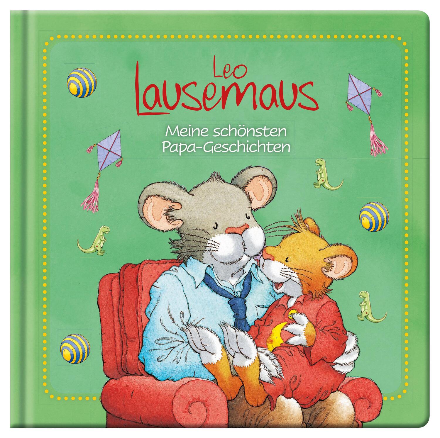 Cover: 9783963471544 | Leo Lausemaus - Meine schönsten Papa-Geschichten | Sophia Witt | Buch