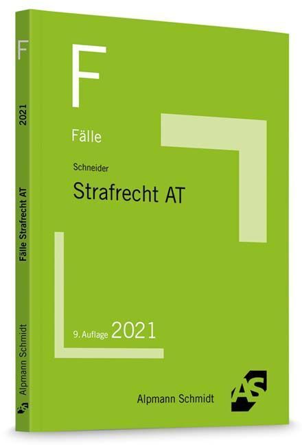 Cover: 9783867527613 | Fälle Strafrecht Allgemeiner Teil | Wilhelm-Friedrich Schneider | Buch