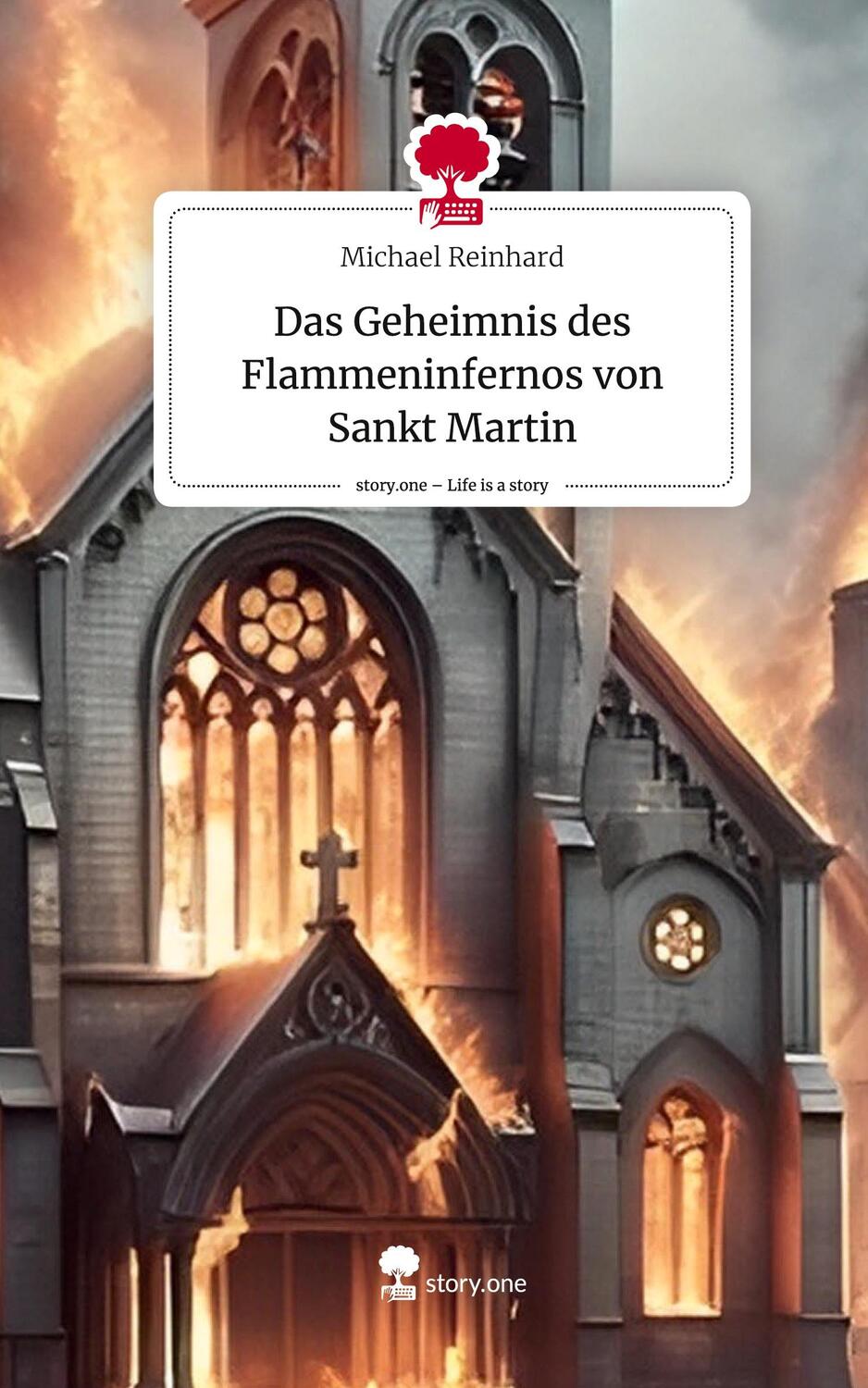 Cover: 9783711503152 | Das Geheimnis des Flammeninfernos von Sankt Martin. Life is a Story...