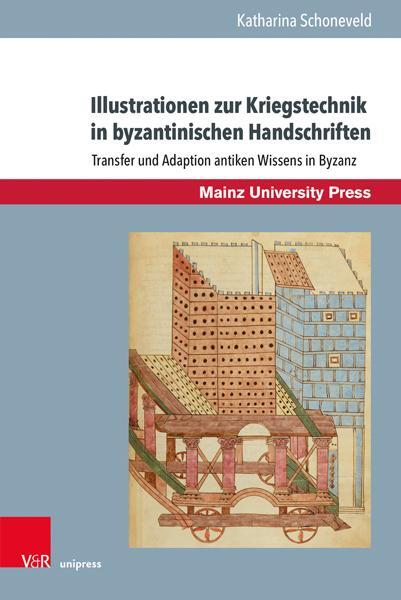 Autor: 9783847116486 | Illustrationen zur Kriegstechnik in byzantinischen Handschriften