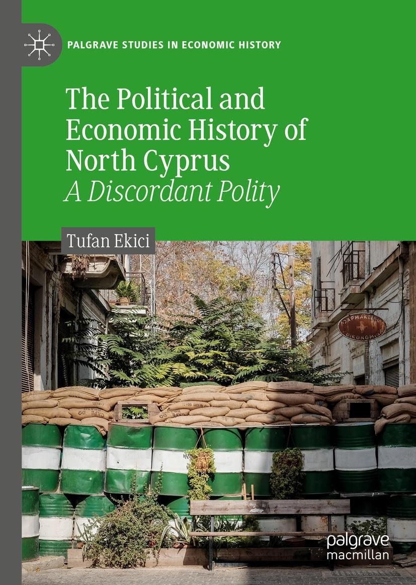 Cover: 9783030134785 | The Political and Economic History of North Cyprus | Tufan Ekici