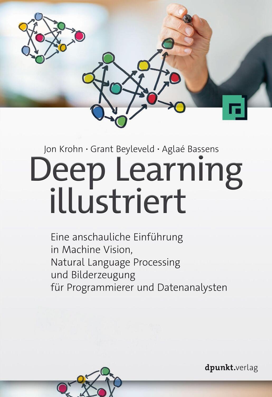 Cover: 9783864906633 | Deep Learning illustriert | Jon Krohn (u. a.) | Taschenbuch | Deutsch