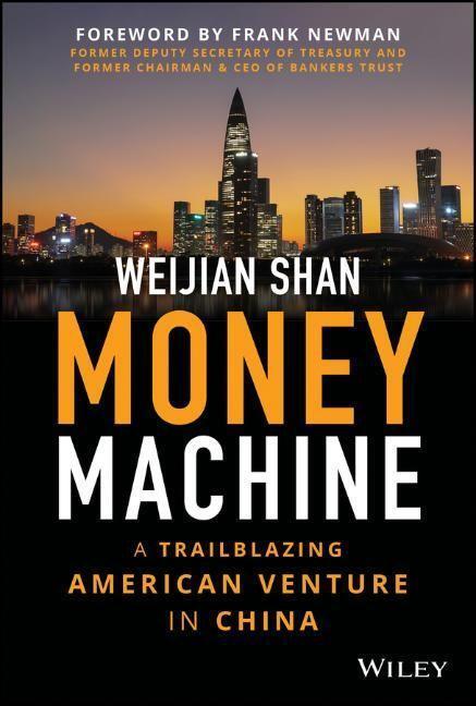 Cover: 9781394161201 | Money Machine | A Trailblazing American Venture in China | Shan | Buch