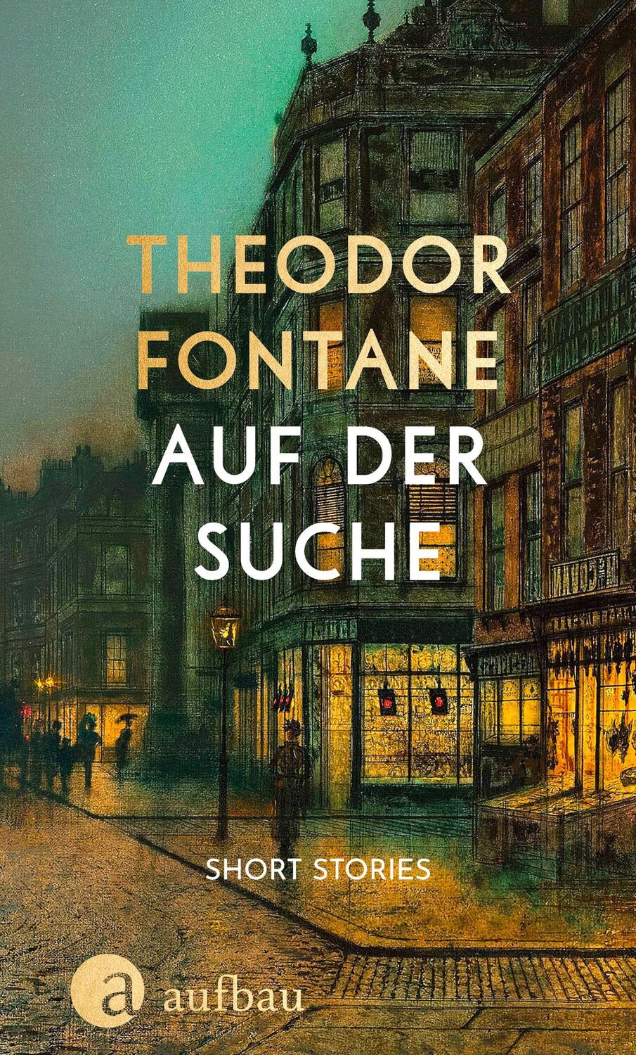Cover: 9783351042110 | Auf der Suche | Short Stories | Theodor Fontane | Buch | 144 S. | 2023