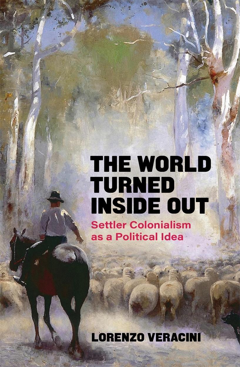 Cover: 9781839763823 | The World Turned Inside Out | Settler Colonialism as a Political Idea
