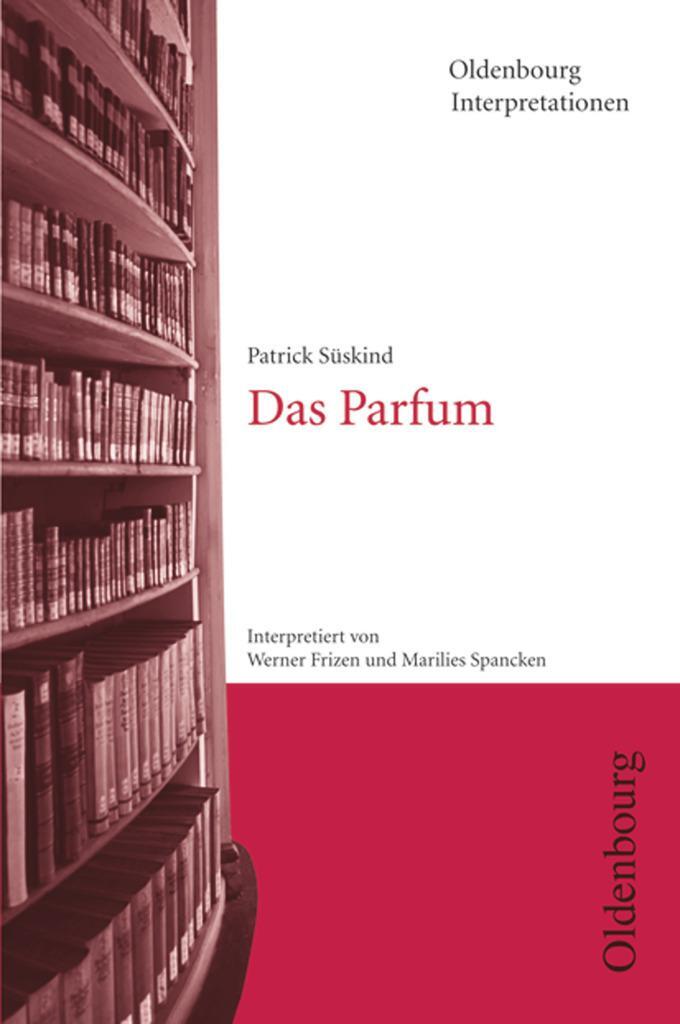 Cover: 9783637005846 | Oldenbourg Interpretationen | Das Parfum - Band 78 | Frizen (u. a.)