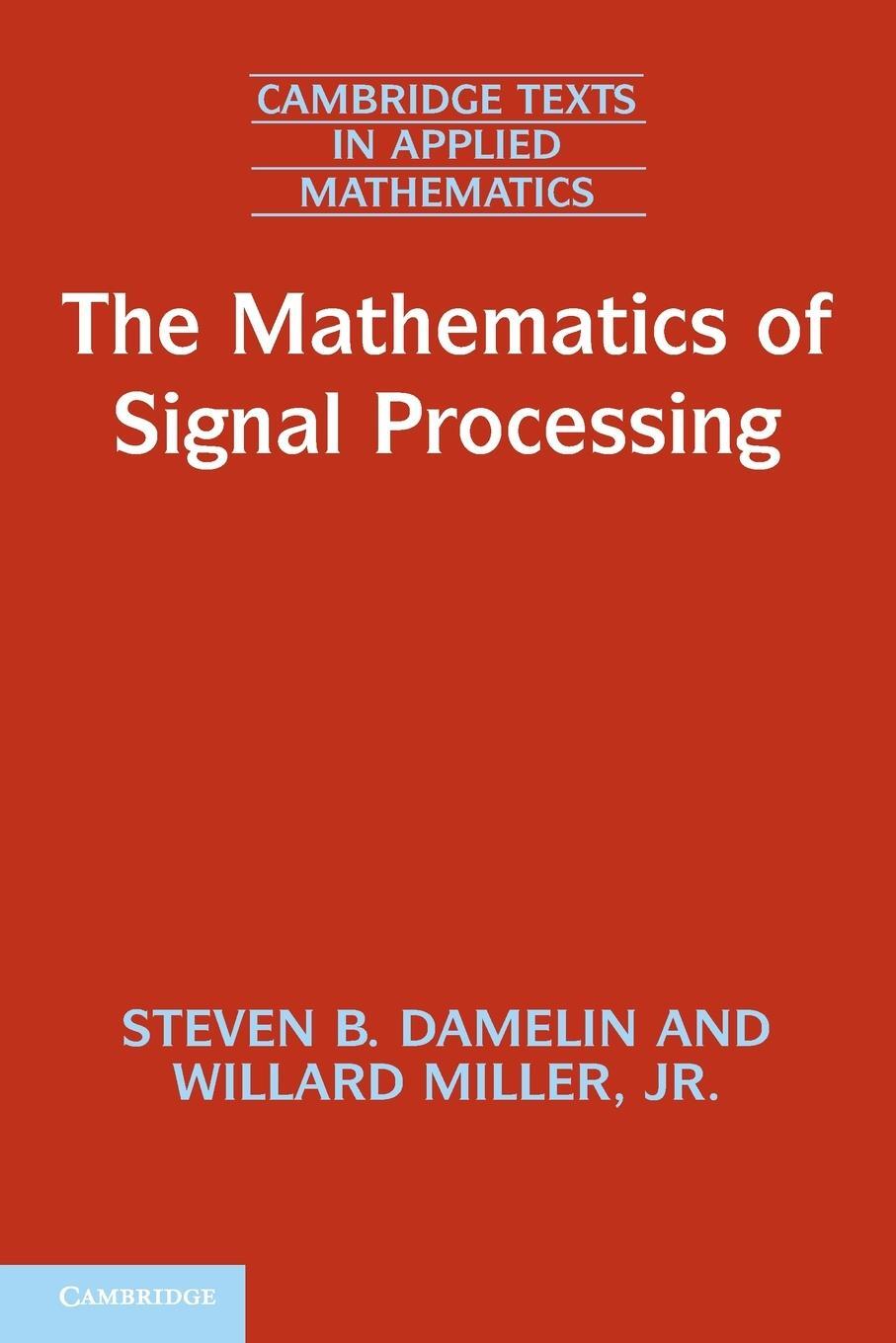 Cover: 9781107601048 | The Mathematics of Signal Processing | Steven B. Damelin (u. a.)