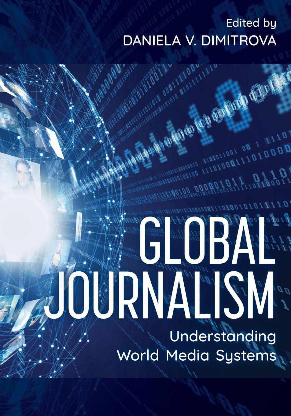 Cover: 9781538146859 | Global Journalism | Understanding World Media Systems | Dimitrova