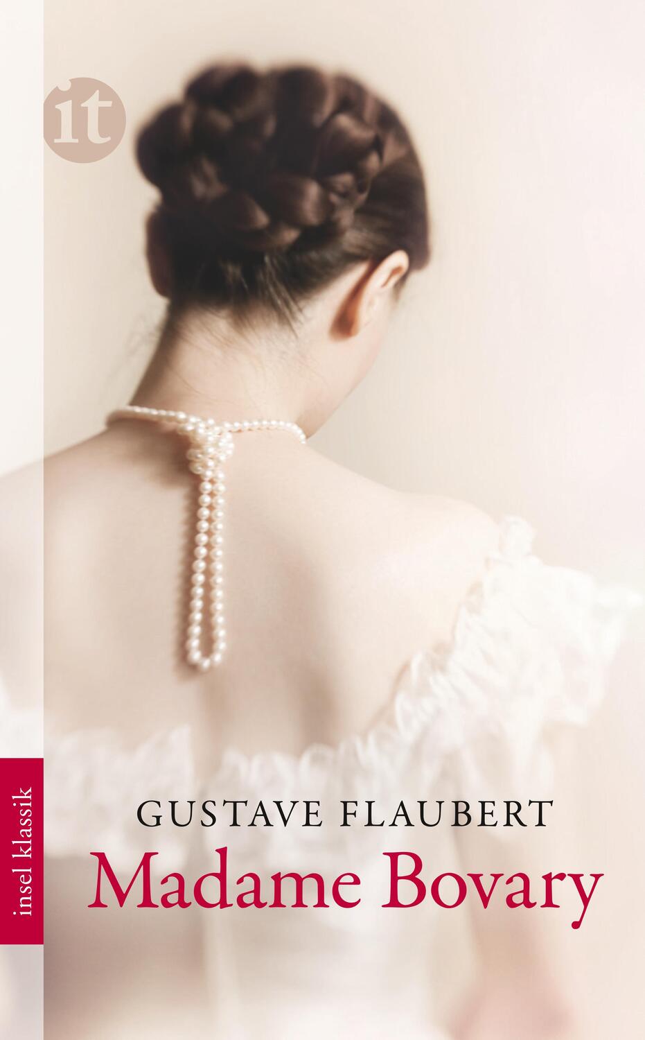 Cover: 9783458362333 | Madame Bovary | Gustave Flaubert | Taschenbuch | Insel-Taschenbücher
