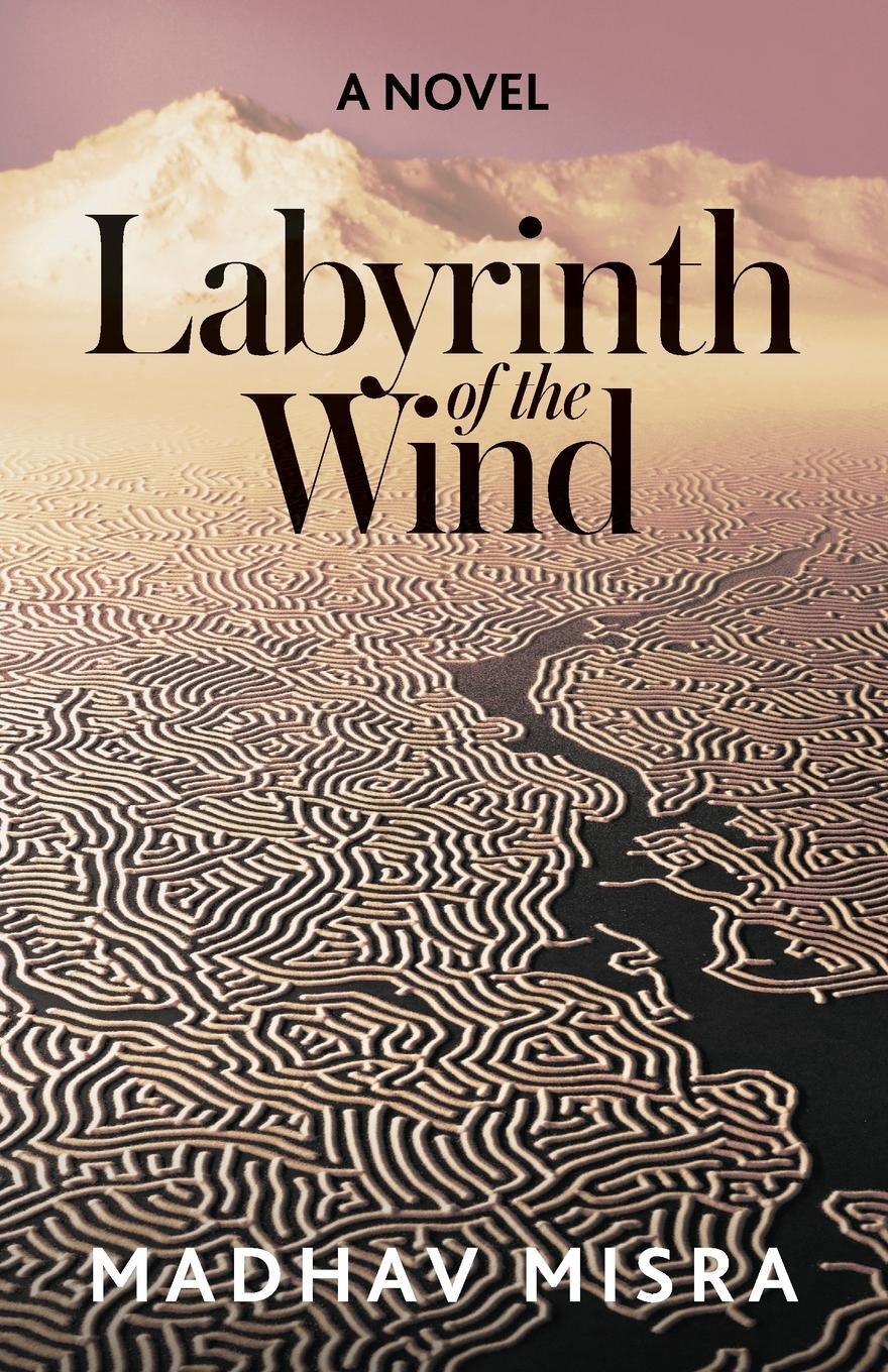 Cover: 9781950154302 | Labyrinth of the Wind | A Novel of Love and Nuclear Secrets in Tehran