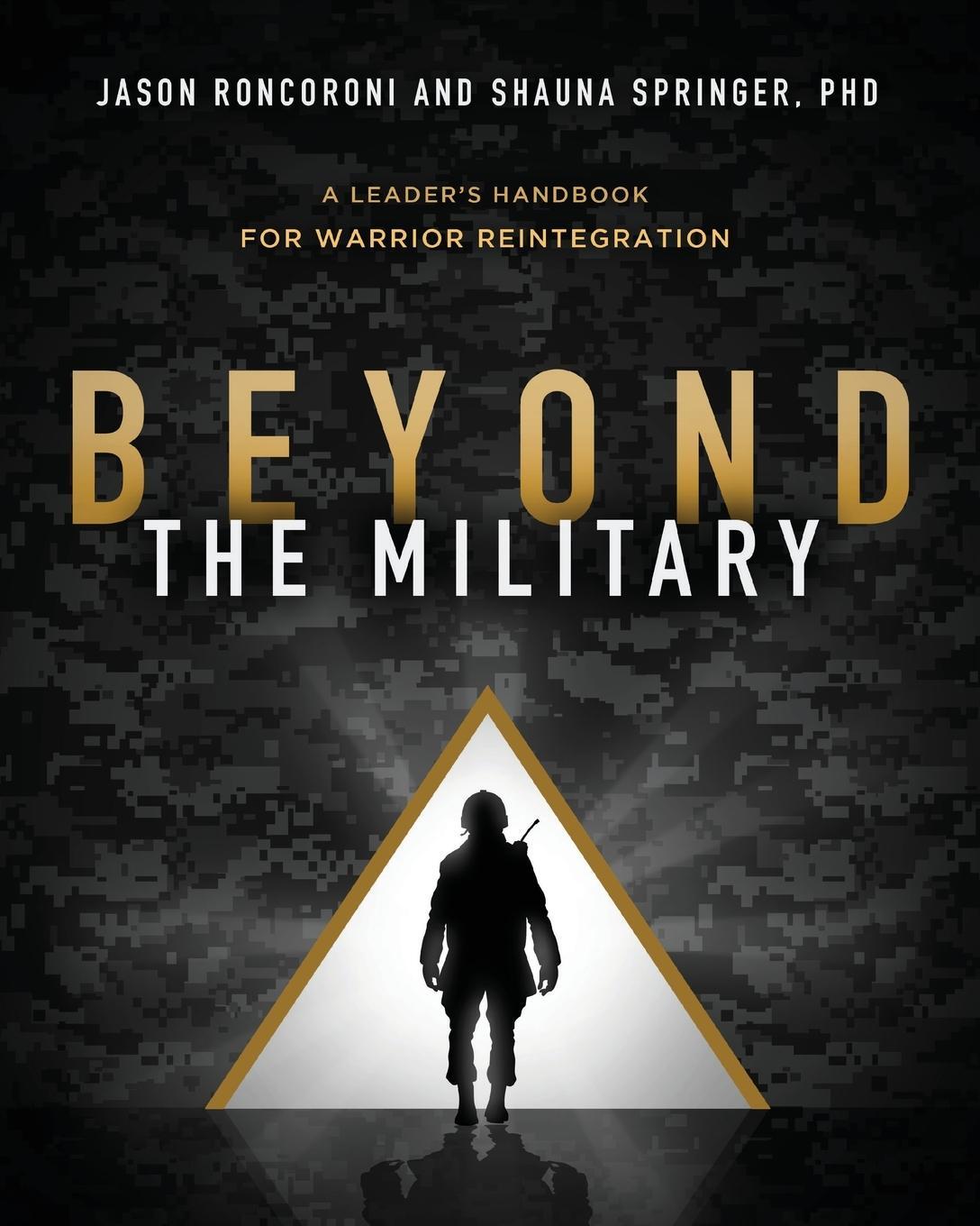 Cover: 9781544505572 | Beyond the Military | A Leader's Handbook for Warrior Reintegration