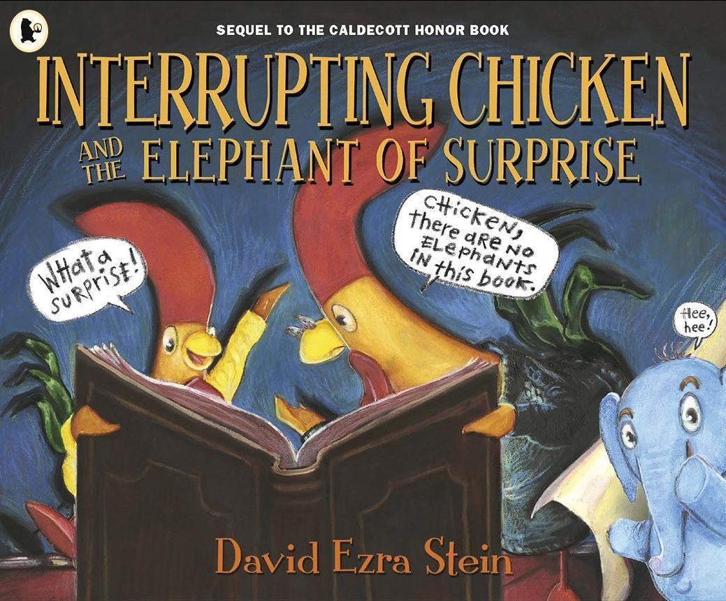 Cover: 9781406383072 | Interrupting Chicken and the Elephant of Surprise | David Ezra Stein