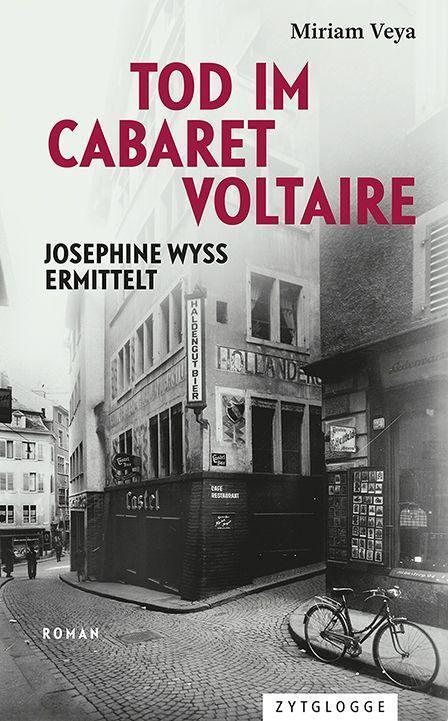 Cover: 9783729651227 | Tod im Cabaret Voltaire | Josephine Wyss ermittelt | Veya Miriam