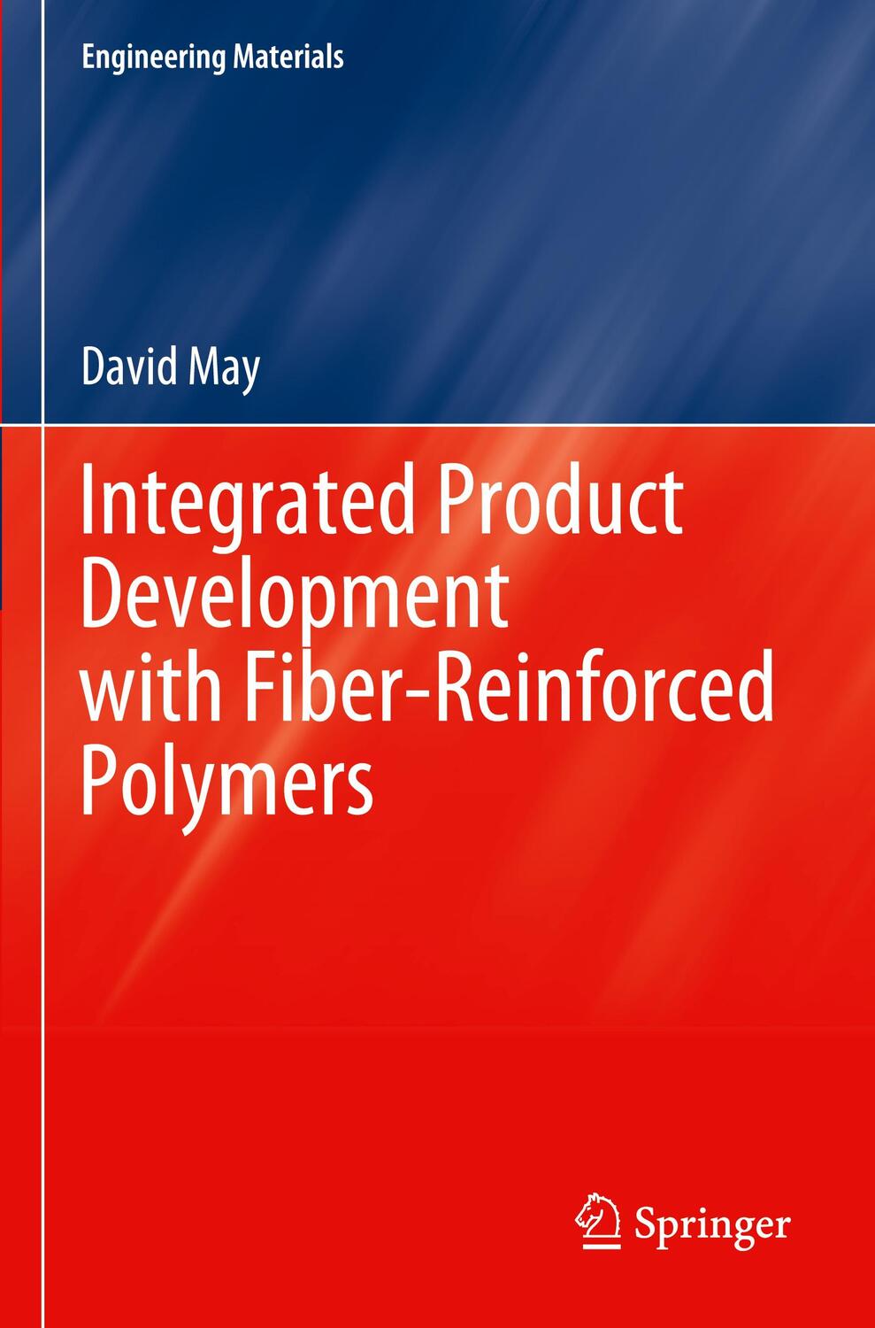 Cover: 9783030734091 | Integrated Product Development with Fiber-Reinforced Polymers | May