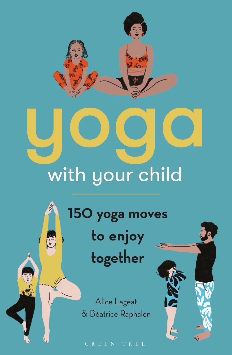 Cover: 9781472992789 | Yoga with Your Child | 150 Yoga Moves to Enjoy Together | Taschenbuch