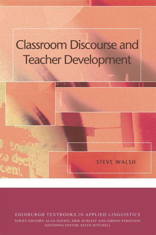 Cover: 9780748645176 | Classroom Discourse and Teacher Development | Mr Steve Walsh | Buch