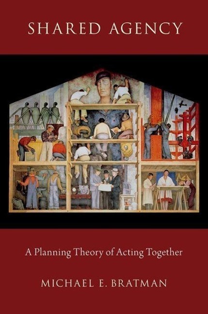 Cover: 9780199339990 | Shared Agency: A Planning Theory of Acting Together | Bratman | Buch