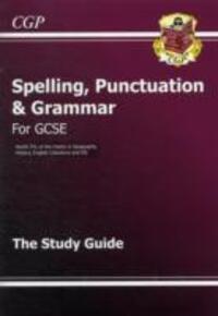 Cover: 9781847628916 | Spelling, Punctuation and Grammar for Grade 9-1 GCSE Study Guide